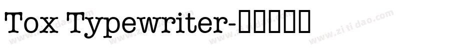 Tox Typewriter字体转换